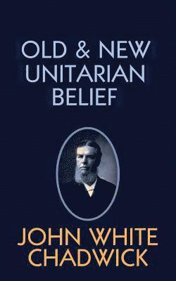 Old and New Unitarian Belief 1