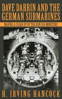 bokomslag Dave Darrin and the German Submarines