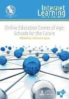 bokomslag Online Education Comes of Age: Schools for the Future