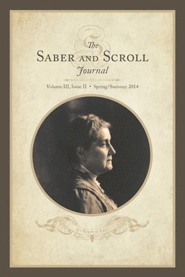 Saber & Scroll: Volume 3, Issue 2, Spring-Summer 2014 1