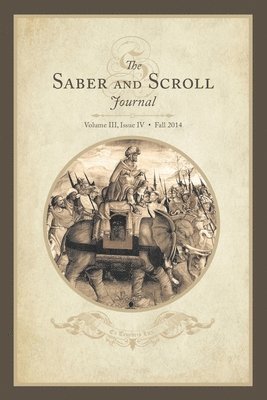 Saber & Scroll: Volume 3, Issue 4, Fall 2014 1