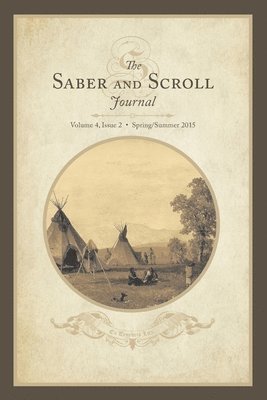 Saber & Scroll: Volume 4, Issue 2, Spring/Summer 2015 1