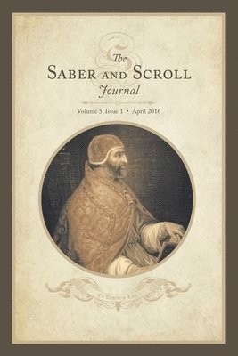 bokomslag Saber & Scroll: Volume 5, Issue 1, April 2016