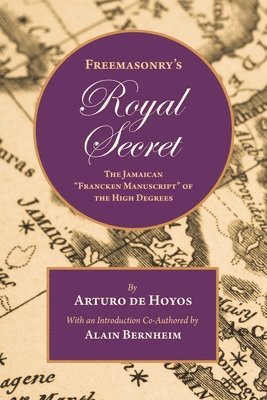 Freemasonry's Royal Secret 1