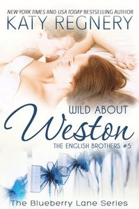 bokomslag Wild about Weston: The English Brothers #5 Volume 5