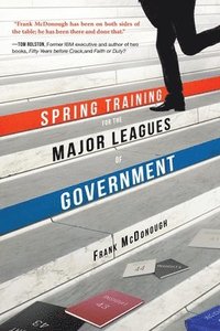 bokomslag Spring Training for the Major Leagues of Government