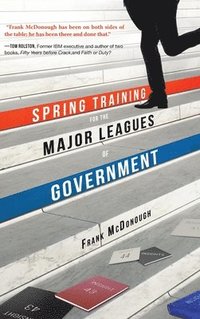 bokomslag Spring Training for the Major Leagues of Government