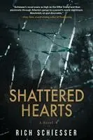 Rich Schiesser - Shattered Hearts, Häftad. Tillgänglighet: Lägg i varukorg