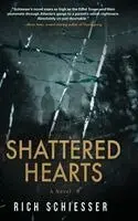 Rich Schiesser - Shattered Hearts, Inbunden. Tillgänglighet: Lägg i varukorg