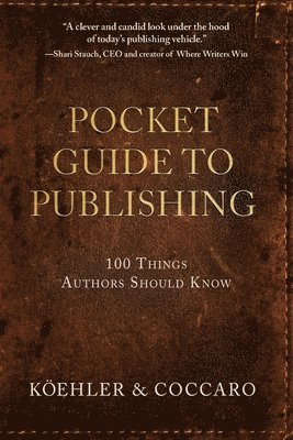 bokomslag Pocket Guide to Publishing: 100 Things Authors Should Know