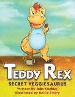 bokomslag Teddy Rex: Secret Veggiesaurus