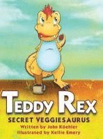 bokomslag Teddy Rex: Secret Veggiesaurus