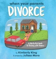 bokomslag When Your Parents Divorce: A Kid-to-Kid Guide to Dealing with Divorce