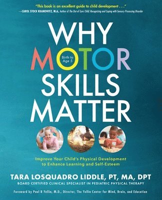 Tara Losquadro Liddle, Tara Losquadro, Liddle - Why Motor Skills Matter, Häftad