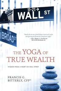 bokomslag Yoga of True Wealth