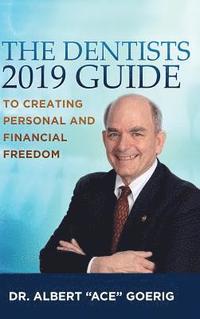 bokomslag Dentists 2019 Guide to Creating Personal and Financial Freedom