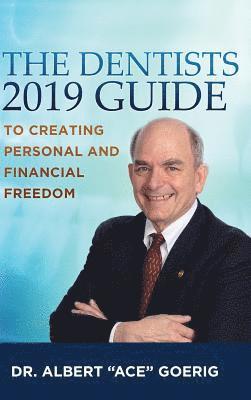 bokomslag The Dentists 2019 Guide to Creating Personal and Financial Freedom