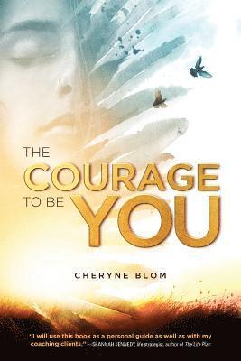 bokomslag The Courage to Be You