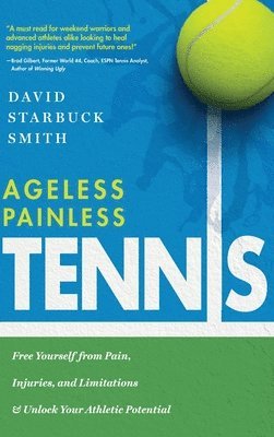 bokomslag Ageless Painless Tennis