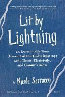 bokomslag Lit by Lightning: An Occasionally True Account of One Girl's Dust-ups with Ghosts, Electricity, and Granny's Ashes