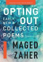 bokomslag Opting Out: Early, New, and Collected Poems 2000-2015