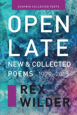 Open Late: New & Collected Poems (1979-2018). 1