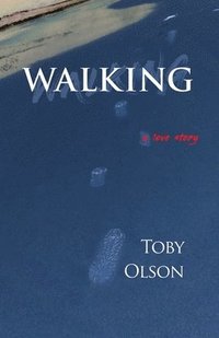 bokomslag Walking: A Love Story