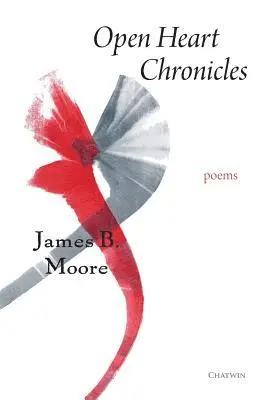 James B. Moore - Open Heart Chronicles: Poems, Häftad. Tillgänglighet: Lägg i varukorg
