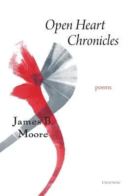 James B. Moore - Open Heart Chronicles: Poems, Inbunden. Tillgänglighet: Lägg i varukorg