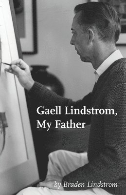 Gaell Lindstrom, My Father 1
