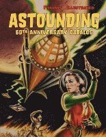 bokomslag Fantasy Illustrated Astounding 50th Anniversary Catalog: Collectible Pulp Magazines, Science Fiction, & Horror Books