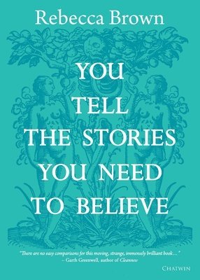You Tell the Stories You Need to Believe 1