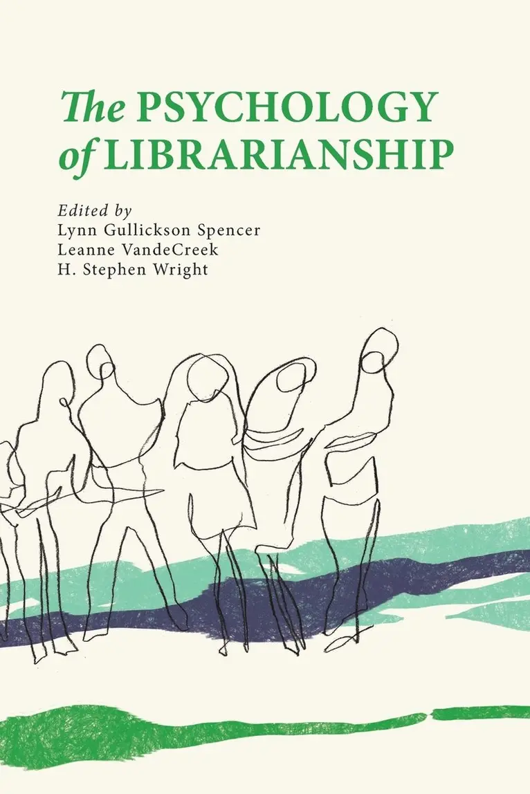Lynn Gullickson Spencer, Leanne Vandecreek, H Stephen Wright - Psychology of Librarianship, Inbunden. Tillgänglighet: Lägg i varukorg