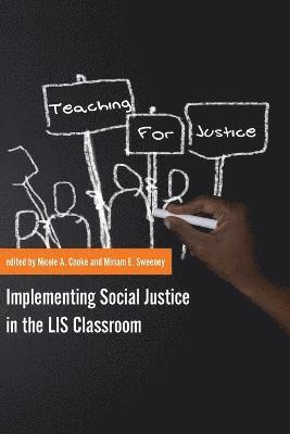 Nicole A Cooke, Miriam E Sweeney - Teaching for Justice, Häftad