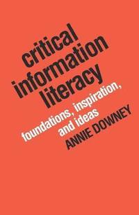 bokomslag Critical Information Literacy