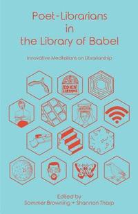 bokomslag Poet-Librarians in the Library of Babel