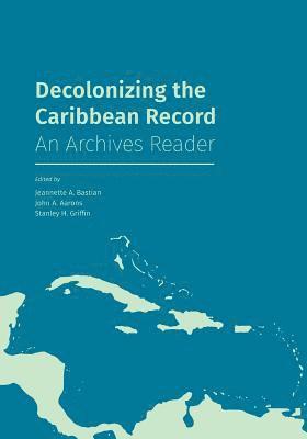 Decolonizing the Caribbean Record 1