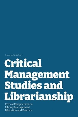 Silvia Vong - Critical Management Studies and Librarianship, Häftad