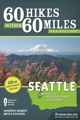 60 Hikes Within 60 Miles: Seattle 1