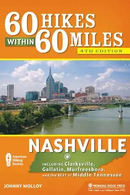 Johnny Molloy - 60 Hikes Within 60 Miles: Nashville: Including Clarksville, Gallatin, Murfreesboro, and the Best of Middle Tennessee, Häftad. Tillgänglighet: Tillfälligt slut