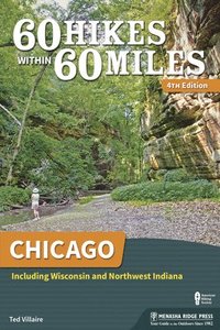 bokomslag 60 Hikes Within 60 Miles: Chicago