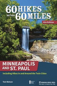 bokomslag 60 Hikes Within 60 Miles: Minneapolis and St. Paul