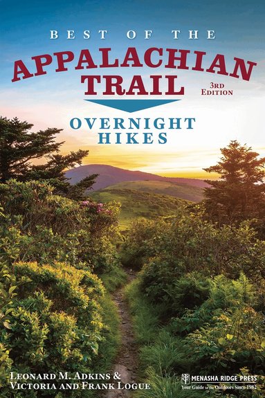 Leonard M. Adkins, Victoria Logue, Frank Logue - Best of the Appalachian Trail: Overnight Hikes, Häftad