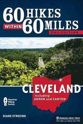 60 Hikes Within 60 Miles: Cleveland 1