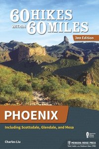 bokomslag 60 Hikes Within 60 Miles: Phoenix