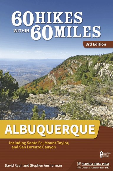 David Ryan, Stephen Ausherman - 60 Hikes Within 60 Miles: Albuquerque, Inbunden
