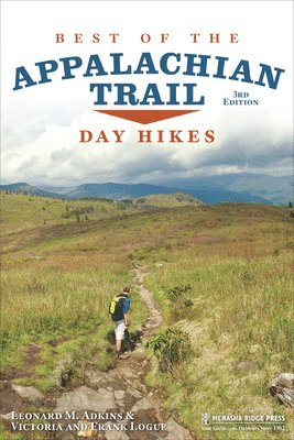 Leonard M. Adkins, Frank Logue, Victoria Logue - Best of the Appalachian Trail: Day Hikes, Inbunden