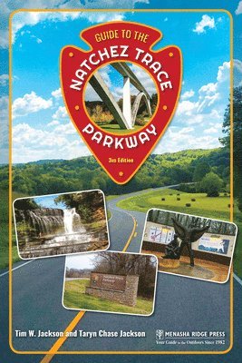 Tim Jackson, Taryn Chase Jackson - Guide to the Natchez Trace Parkway, Häftad