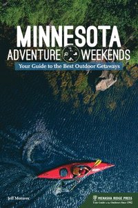 bokomslag Minnesota Adventure Weekends