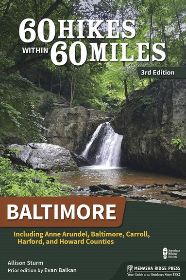 Allison Sturm - 60 Hikes Within 60 Miles: Baltimore, Inbunden